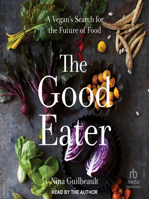 Title details for The Good Eater by Nina Guilbeault - Available